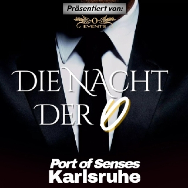Die Nacht der "O" im Port of Senses in Karlsruhe
